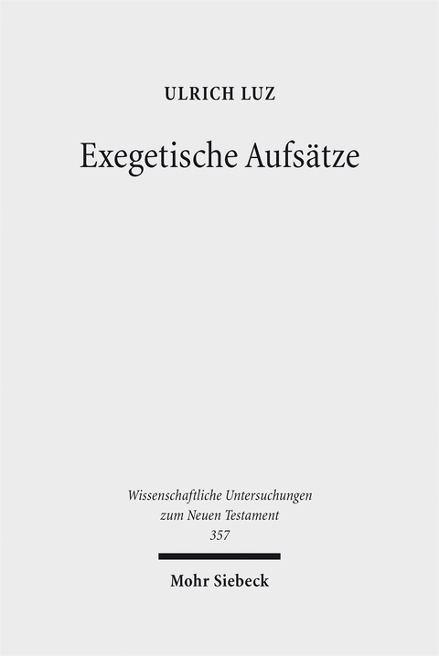 Exegetische Aufs&auml;tze - Ulrich Luz