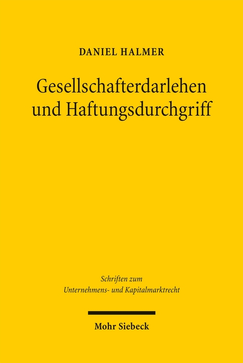 Gesellschafterdarlehen und Haftungsdurchgriff - Daniel P. Halmer