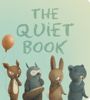 The Quiet Book - Deborah Underwood