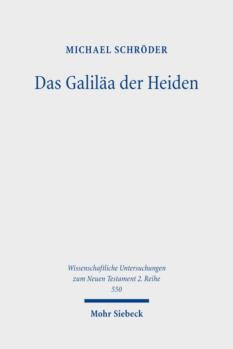 Das Galiläa der Heiden - Michael Schröder
