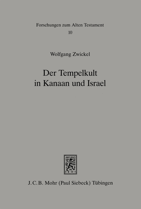 Der Tempelkult in Kanaan und Israel - Wolfgang Zwickel