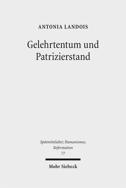 Gelehrtentum und Patrizierstand - Antonia Landois