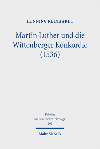 Martin Luther und die Wittenberger Konkordie (1536)
