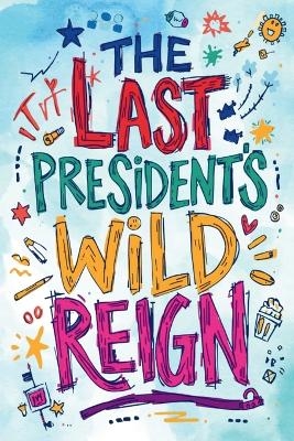 It's a Parody of 1900, or the Last President! The Unauthorized Version "Accidentally" Released by Ingersoll Lockwood... Allegedly - Ingersoll Lockwood