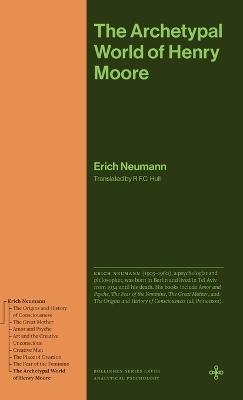The Archetypal World of Henry Moore - Erich Neumann