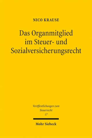 Das Organmitglied im Steuer- und Sozialversicherungsrecht