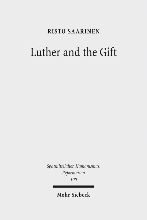 Luther and the Gift - Risto Saarinen