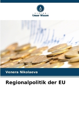Regionalpolitik der EU - Venera Nikolaeva