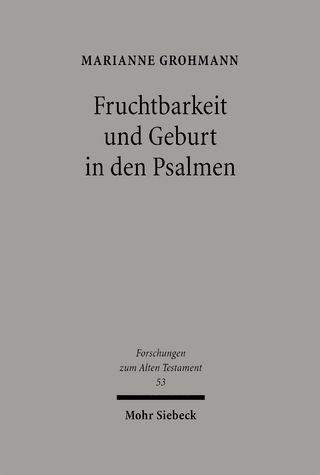 Fruchtbarkeit und Geburt in den Psalmen