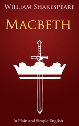 Macbeth In Plain and Simple English -  William Shakespeare
