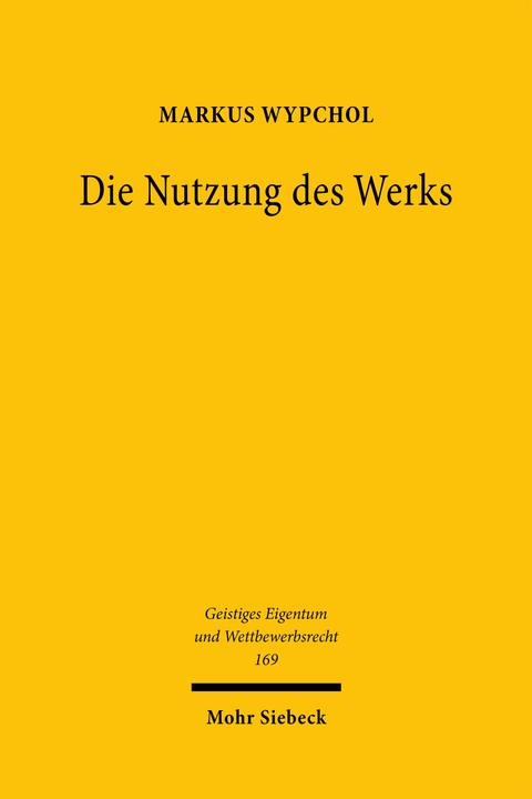 Die Nutzung des Werks - Markus Wypchol