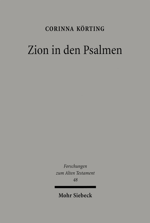 Zion in den Psalmen - Corinna Körting