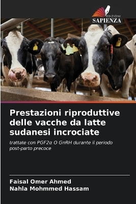 Prestazioni riproduttive delle vacche da latte sudanesi incrociate - Faisal Omer Ahmed, Nahla Mohmmed Hassam