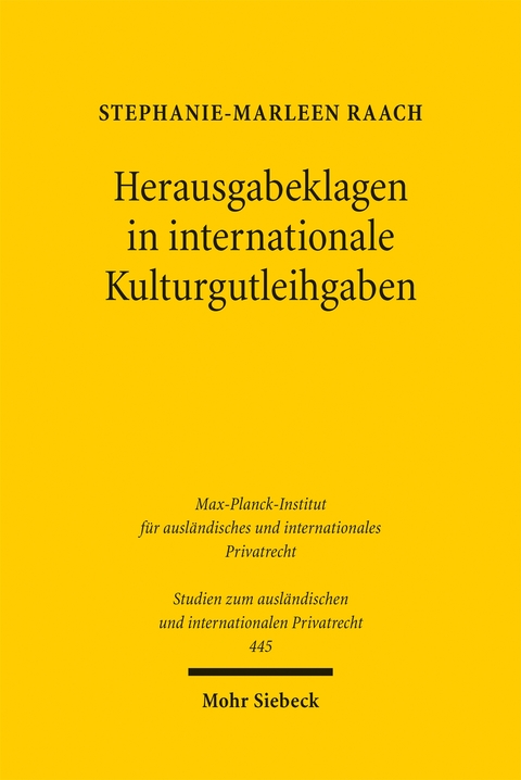 Herausgabeklagen in internationale Kulturgutleihgaben - Stephanie-Marleen Raach