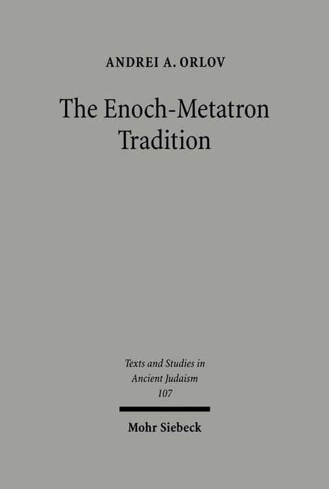 The Enoch-Metatron Tradition - Andrei A. Orlov