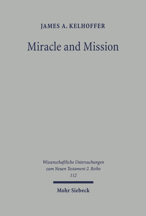 Miracle and Mission - James A. Kelhoffer