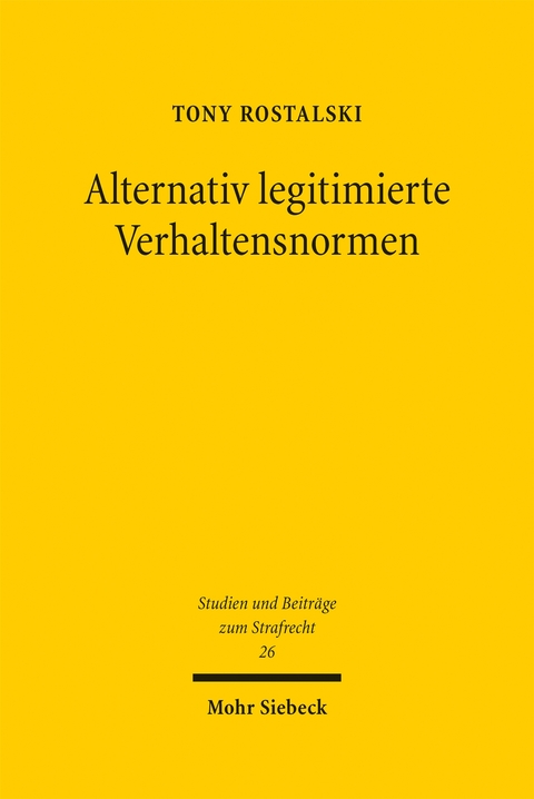 Alternativ legitimierte Verhaltensnormen - Tony Rostalski