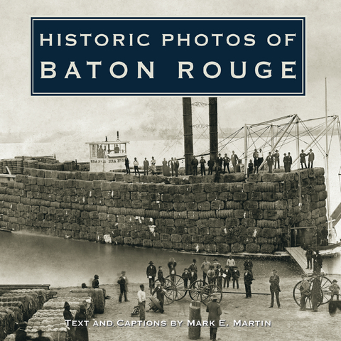 Historic Photos of Baton Rouge - 