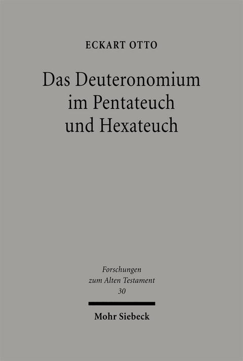 Das Deuteronomium im Pentateuch und Hexateuch - Eckart Otto