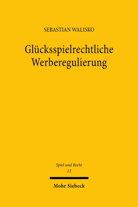 Glücksspielrechtliche Werberegulierung - Sebastian Walisko