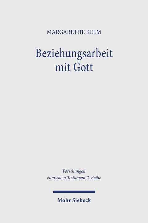 Beziehungsarbeit mit Gott - Margarethe Kelm
