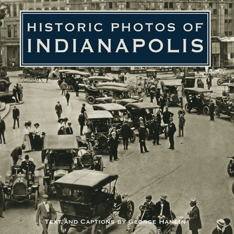 Historic Photos of Indianapolis - 