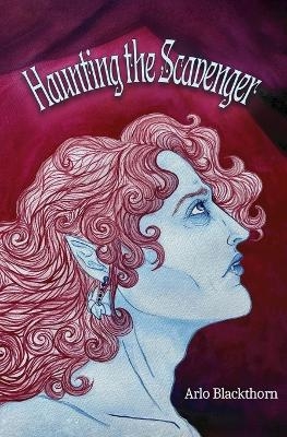 Haunting the Scavenger - Arlo Blackthorn
