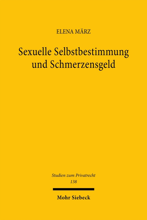 Sexuelle Selbstbestimmung und Schmerzensgeld - Elena M&auml;rz