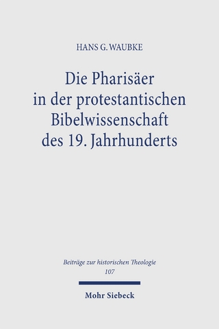 Die Pharisäer in der protestantischen Bibelwissenschaft des 19. Jahrhunderts