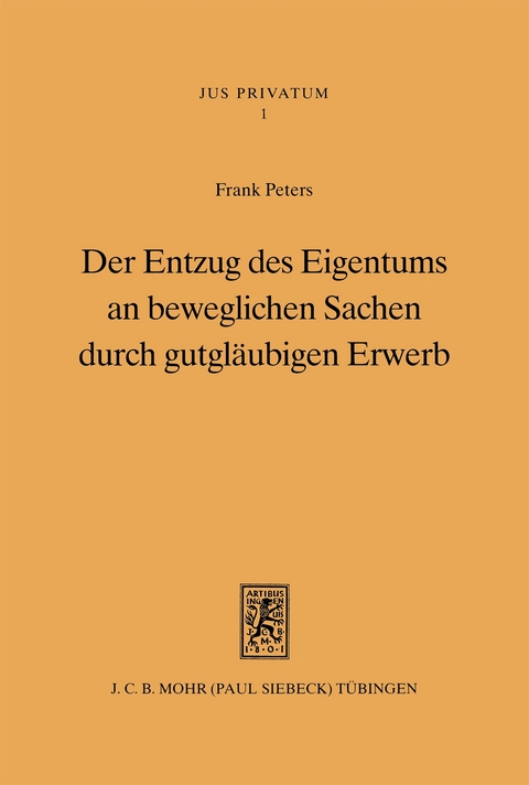Der Entzug des Eigentums an beweglichen Sachen durch gutgläubigen Erwerb - Frank Peters