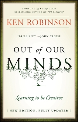 Out of Our Minds &ndash; Learning to be Creative 2e - Ken Robinson