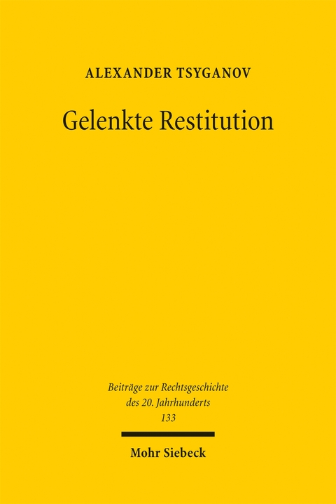 Gelenkte Restitution - Alexander Tsyganov