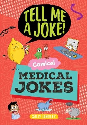 Comical Medical Jokes - Sally Lindley