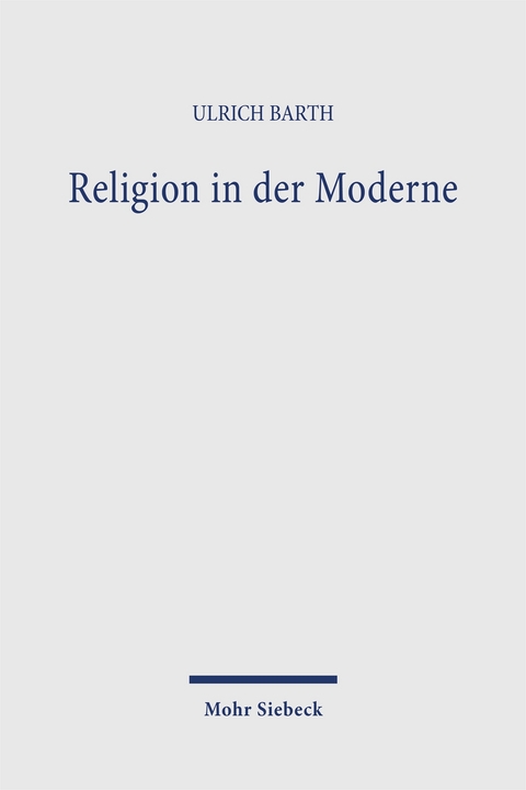 Religion in der Moderne - Ulrich Barth