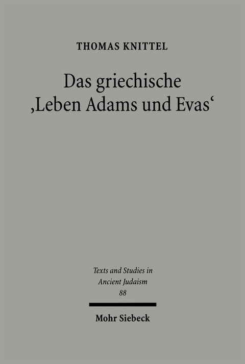 Das griechische "Leben Adams und Evas" - Thomas Knittel