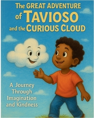 The Great Adventures of Tavioso And The Curious Cloud