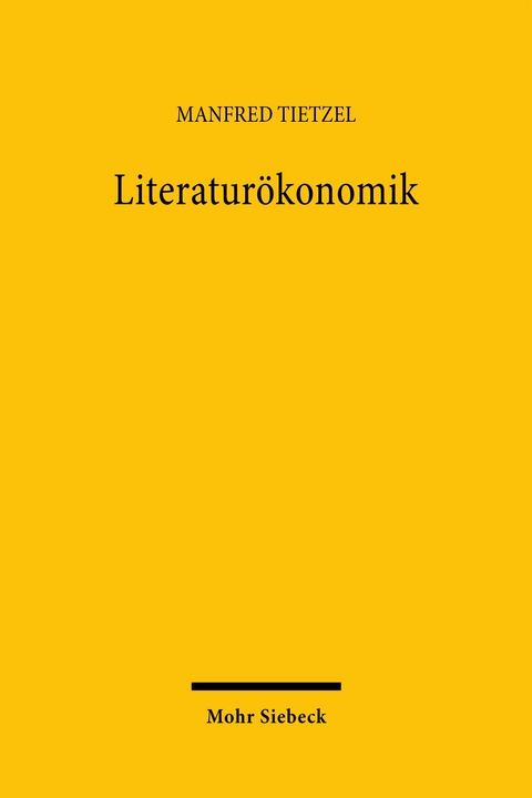 Literatur&ouml;konomik - Manfred Tietzel