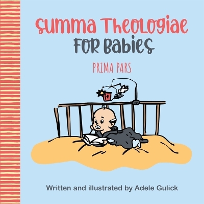 Summa Theologiae for Babies: Prima Pars - Adele Gulick