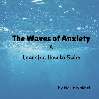The Waves of Anxiety & Learning How to Swim