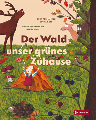 Der Wald – unser grünes Zuhause