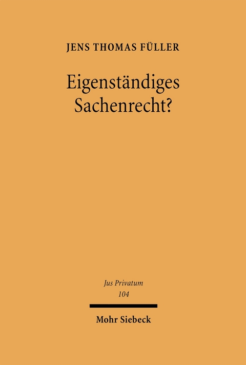 Eigenständiges Sachenrecht? - Jens T. Füller
