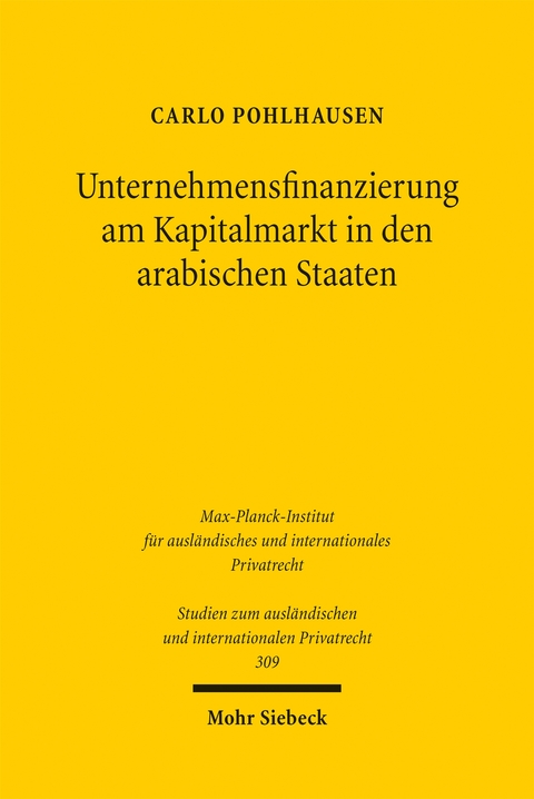 Unternehmensfinanzierung am Kapitalmarkt in den arabischen Staaten - Carlo Pohlhausen