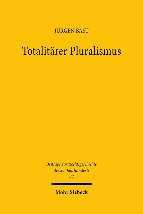 Totalitärer Pluralismus - Jürgen Bast