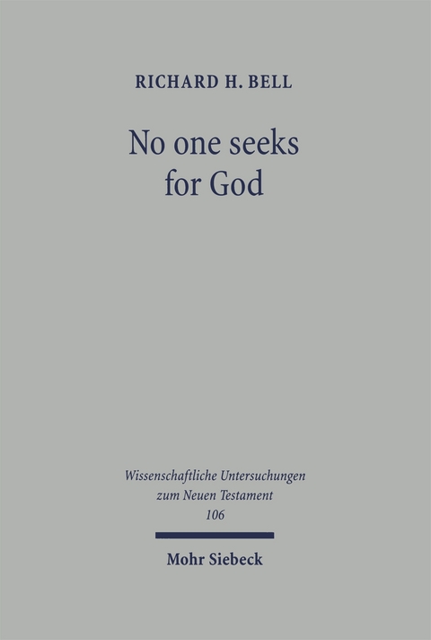 No one seeks for God - Richard H. Bell