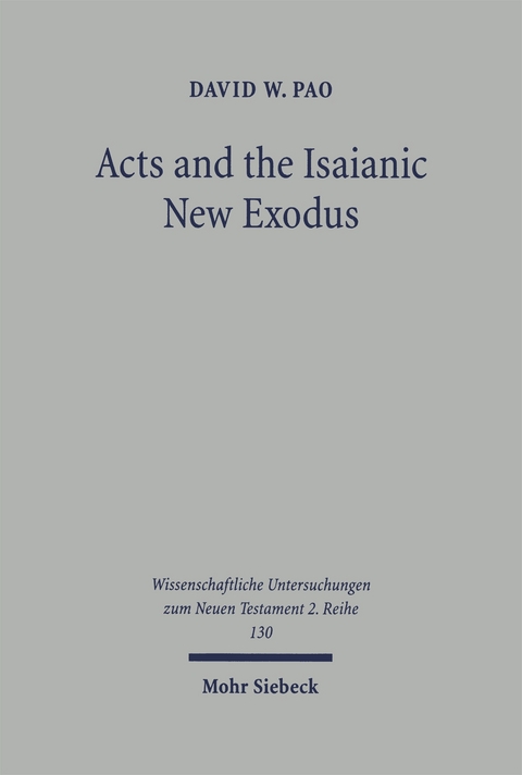 Acts and the Isaianic New Exodus - David W. Pao