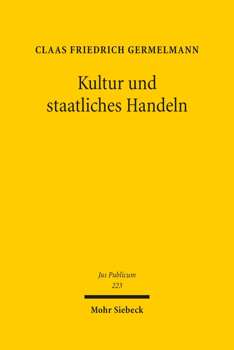 Kultur und staatliches Handeln - Claas Friedrich Germelmann