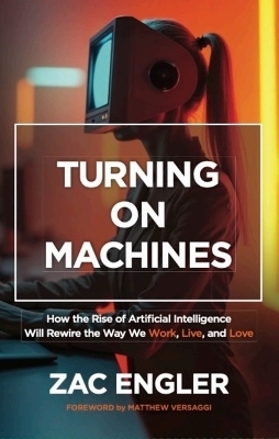 Turning on Machines - Zac Engler