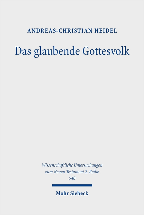 Das glaubende Gottesvolk - Andreas-Christian Heidel