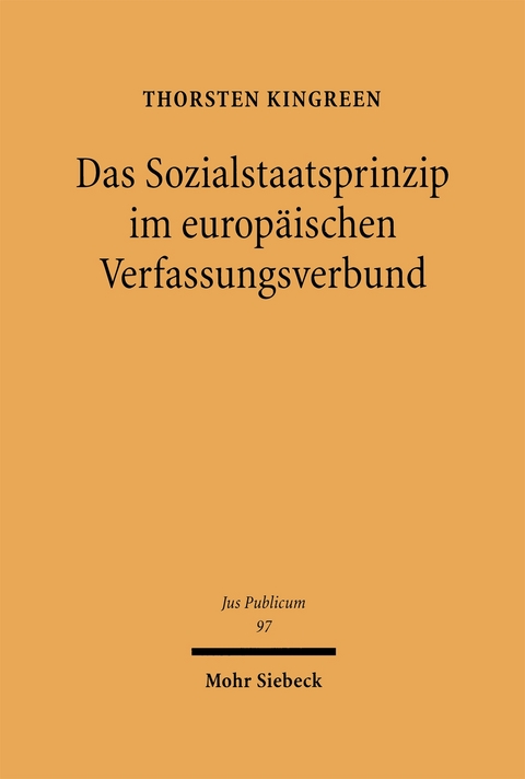 Das Sozialstaatsprinzip im Europ&auml;ischen Verfassungsverbund - Thorsten Kingreen