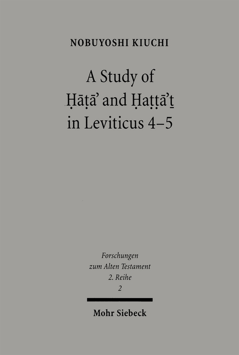 A Study of Hata' and Hatta't in Leviticus 4-5 - Nobuyoshi Kiuchi